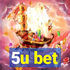 5u bet